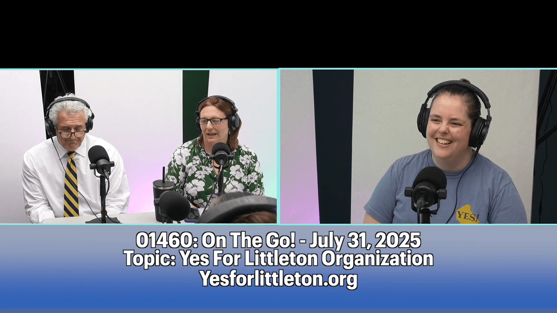YES for Littleton on 01460: On The Go Podcast, July 31, 2025